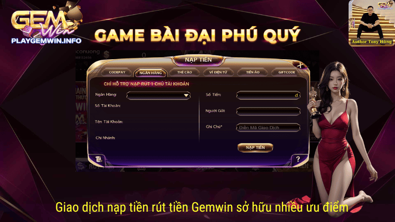 Nạp Tiền Rút Tiền Gemwin – Quy Trình Linh Hoạt, Đa Dạng Phương Thức