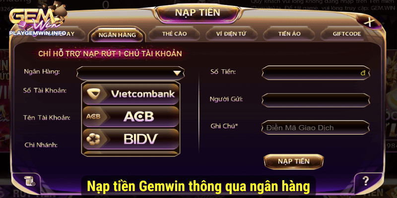 Nạp tiền Gemwin thông qua ngân hàng